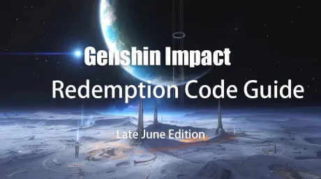 Genshin Impact Gift Guide: A Roundup of the Latest Redemption Codes for Late June